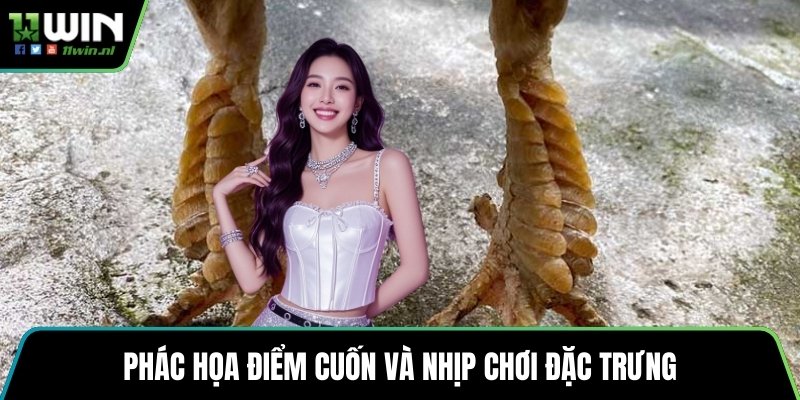 Phác họa điểm cuốn và nhịp chơi đặc trưng