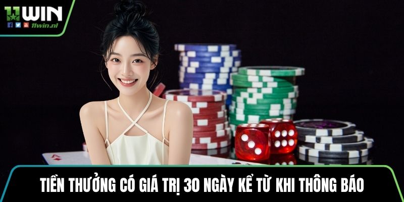 Tiền thưởng có giá trị 30 ngày kể từ khi thông báo